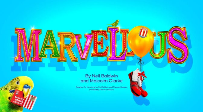 “Marvellous” at the Soho Place Theatre